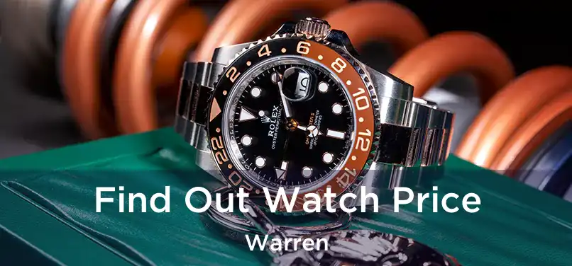 Find Out Watch Price Warren